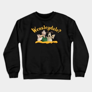 Wensleydale? Wallace and Gromit Crewneck Sweatshirt